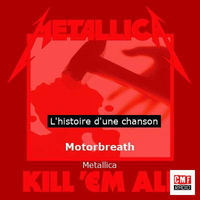 Histoire d'une chanson Motorbreath - Metallica