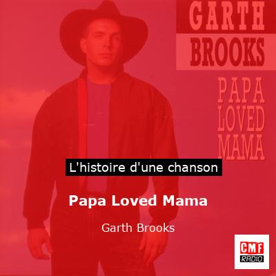 Papa Loved Mama – Garth Brooks