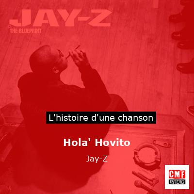 Histoire d'une chanson Hola' Hovito - Jay-Z