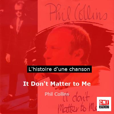 Histoire d'une chanson It Don't Matter to Me - Phil Collins