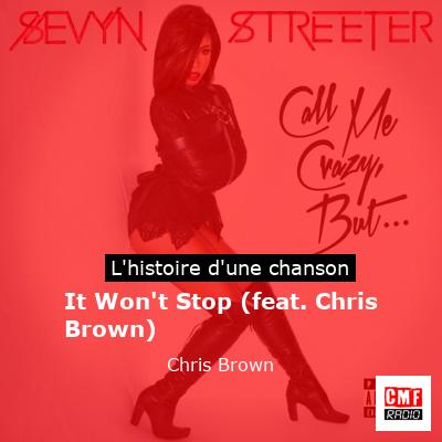 Histoire d'une chanson It Won't Stop (feat. Chris Brown)  - Chris Brown