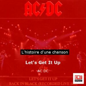 Histoire d'une chanson Let's Get It Up - AC DC