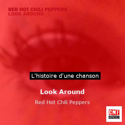 Histoire d'une chanson Look Around - Red Hot Chili Peppers