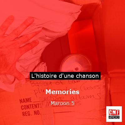 Histoire d'une chanson Memories - Maroon 5