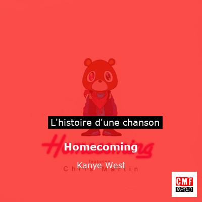 Histoire d'une chanson Homecoming - Kanye West