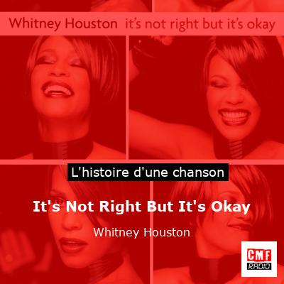 Histoire d'une chanson It's Not Right But It's Okay - Whitney Houston