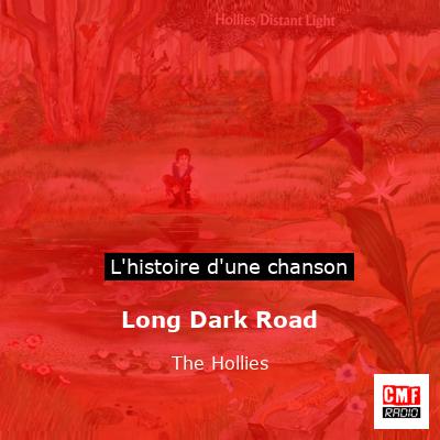 Histoire d'une chanson Long Dark Road - The Hollies