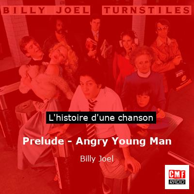 Histoire d'une chanson Prelude - Angry Young Man - Billy Joel