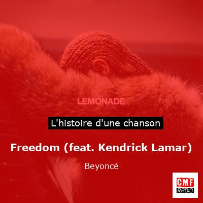 Histoire d'une chanson Freedom (feat. Kendrick Lamar) - Beyoncé