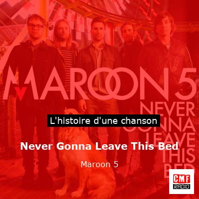 Never Gonna Leave This Bed – Maroon 5