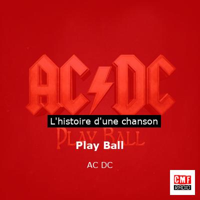 Histoire d'une chanson Play Ball - AC DC