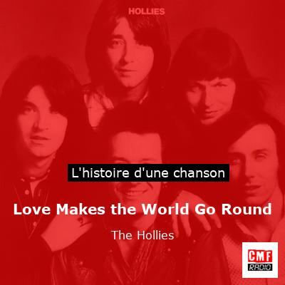 Histoire d'une chanson Love Makes the World Go Round - The Hollies