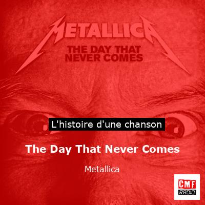 The Day That Never Comes – Metallica