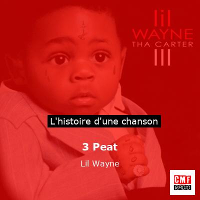 3 Peat – Lil Wayne
