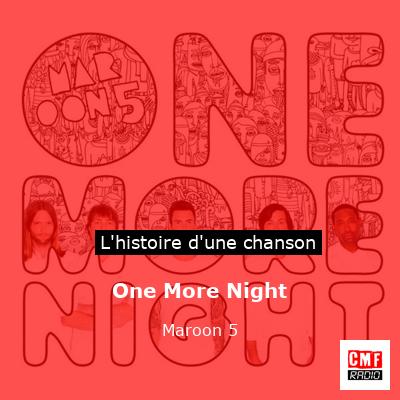 Histoire d'une chanson One More Night - Maroon 5
