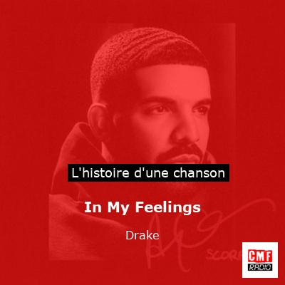 Histoire d'une chanson In My Feelings - Drake