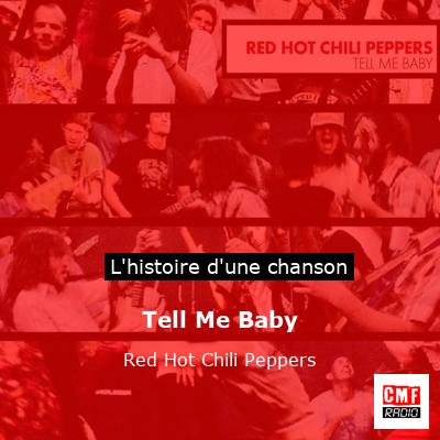 Histoire d'une chanson Tell Me Baby - Red Hot Chili Peppers
