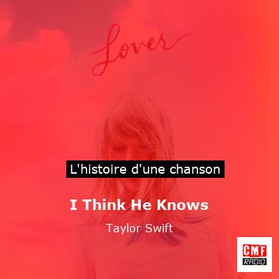 I Think He Knows – Taylor Swift