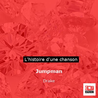 Histoire d'une chanson Jumpman - Drake