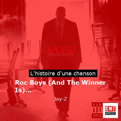 Histoire d'une chanson Roc Boys (And The Winner Is)... - Jay-Z