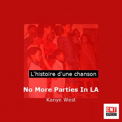 No More Parties In LA – Kanye West