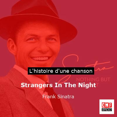 Histoire d'une chanson Strangers In The Night - Frank Sinatra