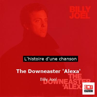 Histoire d'une chanson The Downeaster 'Alexa' - Billy Joel