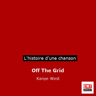 Off The Grid – Kanye West
