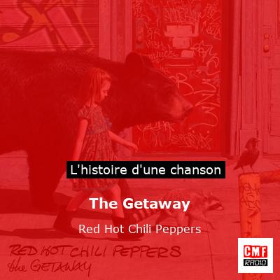 Histoire d'une chanson The Getaway - Red Hot Chili Peppers