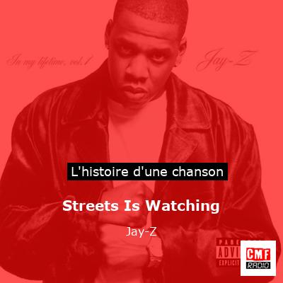 Histoire d'une chanson Streets Is Watching - Jay-Z