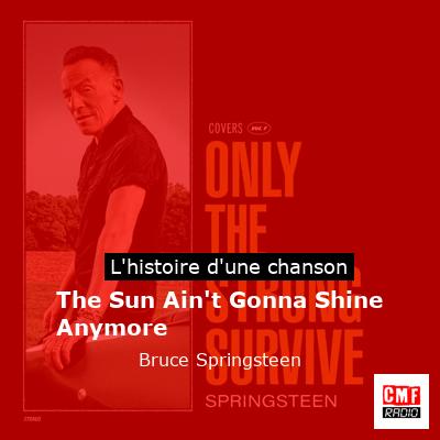 The Sun Ain’t Gonna Shine Anymore – Bruce Springsteen