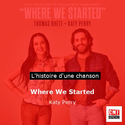 Where We Started – Katy Perry