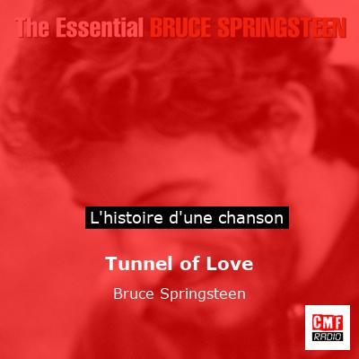 Histoire d'une chanson Tunnel of Love - Bruce Springsteen