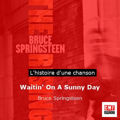 Histoire d'une chanson Waitin' On A Sunny Day - Bruce Springsteen