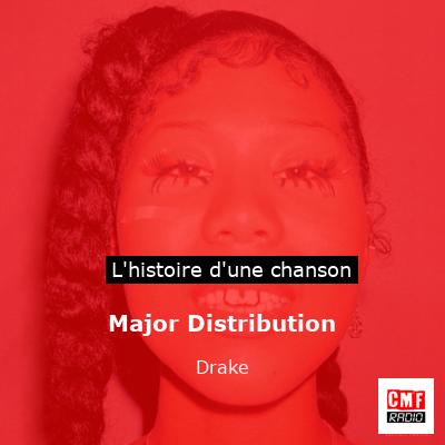 Major Distribution – Drake