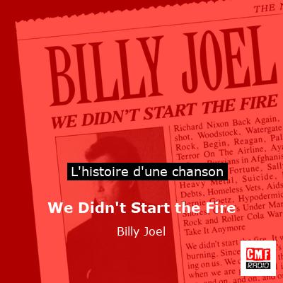 Histoire d'une chanson We Didn't Start the Fire - Billy Joel