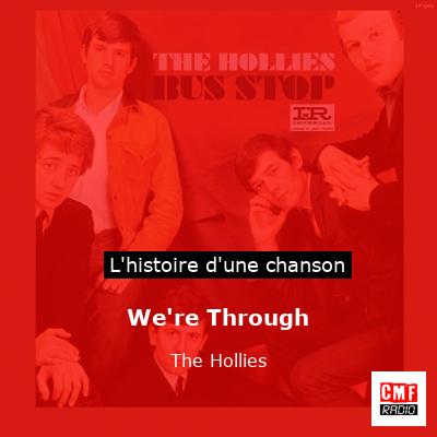 Histoire d'une chanson We're Through - The Hollies