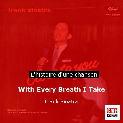 With Every Breath I Take – Frank Sinatra