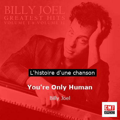 Histoire d'une chanson You're Only Human  - Billy Joel