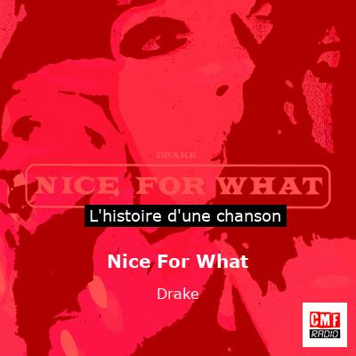 Histoire d'une chanson Nice For What - Drake