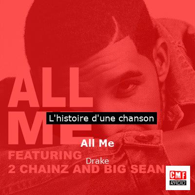Histoire d'une chanson All Me - Drake