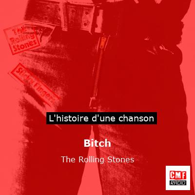 Histoire d'une chanson Bitch - The Rolling Stones