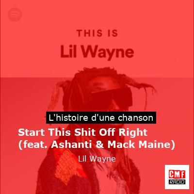 Start This Shit Off Right (feat. Ashanti & Mack Maine) – Lil Wayne