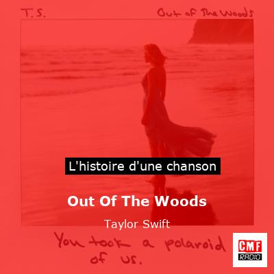 Out Of The Woods – Taylor Swift