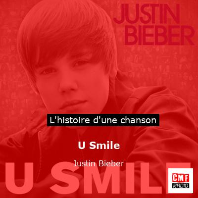 Histoire d'une chanson U Smile - Justin Bieber