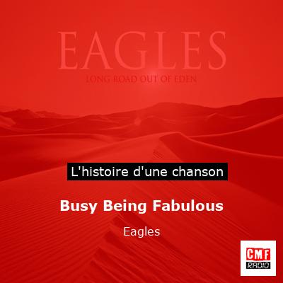 Busy Being Fabulous – Eagles