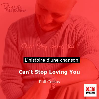 Can’t Stop Loving You  – Phil Collins