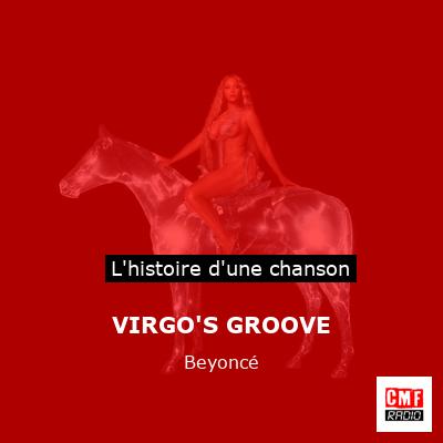 Histoire d'une chanson VIRGO'S GROOVE - Beyoncé