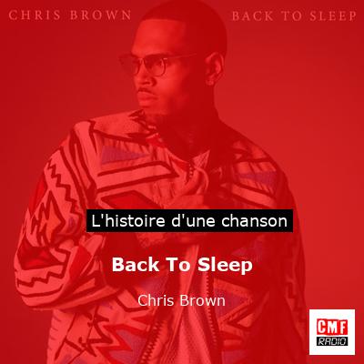 Histoire d'une chanson Back To Sleep - Chris Brown