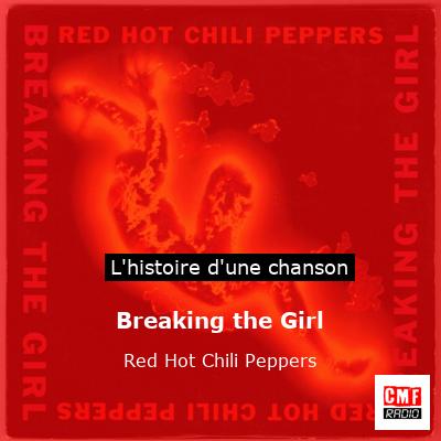 Breaking the Girl – Red Hot Chili Peppers
